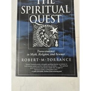 The Spiritual Quest: Transcendence  in Myth, Religion, and Science - VERY GOOD